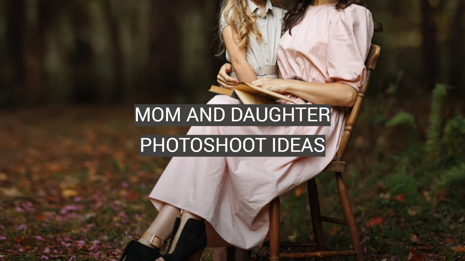 Mom and Daughter Photoshoot Ideas - FotoProfy